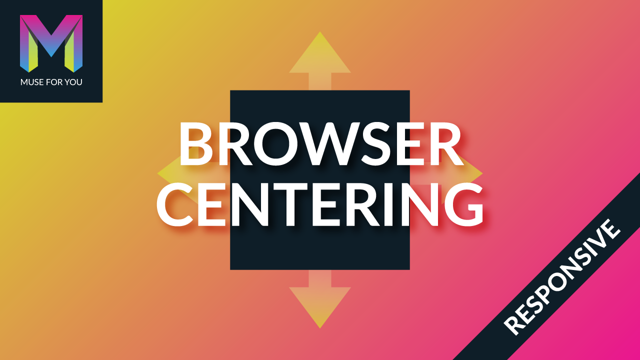 Muse For You - Browser Centering Widget - Adobe Muse CC